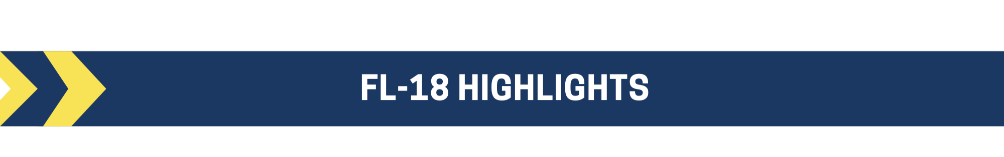 Banner for FL-18 Highlights with yellow accents